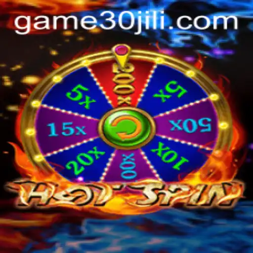 Unveiling the Thrills of HotSpin: A Gaming Adventure with a Twist of 30jili