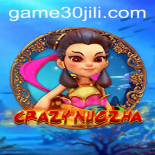 Exploring the Exciting World of CrazyNuoZha: Unraveling the Thrills of 30jili